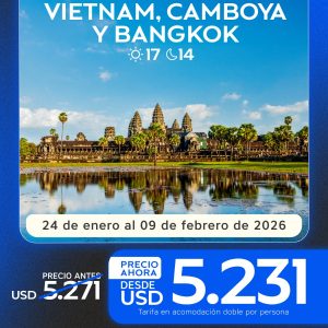 ✨ El Corazón de Indochina | Vietnam, Camboya y Bangkok | 17 Días / 14 Noches